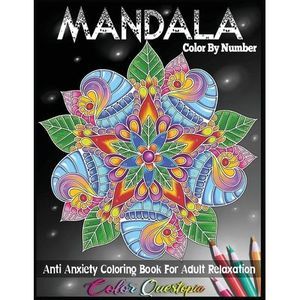 Mandala Color by Number Anti Anxiety Coloring Book for Adult Relaxation -- Color